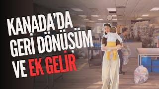 Kanada'da Ek Gelir - Geri Dönüşüm İle Nasıl Para Kazanılır?