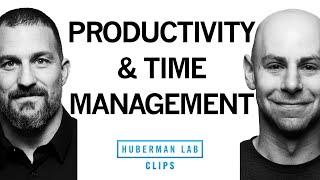 Tools for Better Productivity & Time Management | Dr. Adam Grant & Dr. Andrew Huberman