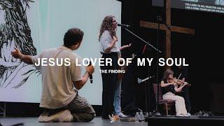 Jesus Lover Of My Soul / I Could Sing Of Your Love Forever | The Finding