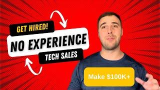 How To Get A Tech Sales Job With No Experience