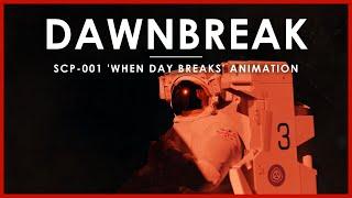 DAWNBREAK - SCP-001 'When Day Breaks' Animation