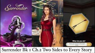 Choices: Surrender | BK 1 Chapter 2 : Two Sides to Every Story