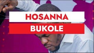 HOSANNA BUKOLE || DANIEL LUBAMS