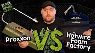 Proxxon VS Hotwire Foam Factory: Product Showdown! (Black Magic Craft Episode 069)