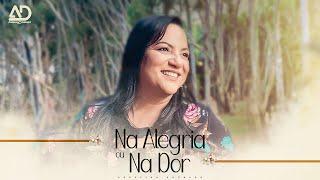 Na Alegria ou na Dor | Aurelina Dourado