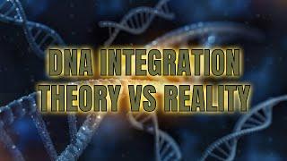 DNA Integration, when would theory become a reality?