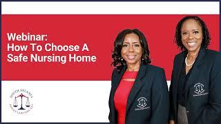 How to Choose a Safe Nursing Home for Your Loved One | Full Webinar South Atlanta Injury Lawyers