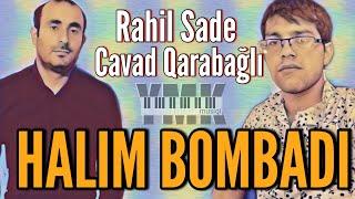 Rahil Sade & Cavad Qarabagli - Halim Bombadi 2019  (YMK Musiqi)