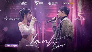 LẠNH - Bảo Yến Rosie ft. Tonny Việt - Châu Đăng Khoa | Live Stage