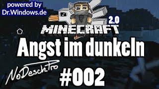 MINECRAFT FRIEDEN 2.0 - Angst im dunkeln - #002 - NoDeschPro