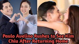 KimPau Paulo Avelino Rushes to See Kim Chiu After Returning Home Did They Miss Each Other That Much?