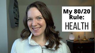 Biggest IMPACTS on my Health - 80/20 Rule