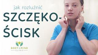 JAK ROZLUŹNIĆ SZCZĘKOŚCISK? - autoterapia żuchwy || Body&Mind Clinic - Bogna Listewnik NAPISY