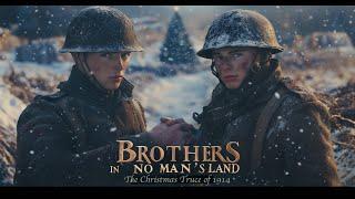 Brothers in No Man's Land: The Christmas Truce of 1914