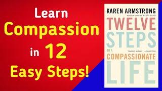 Twelve Steps To A Compassionate Life l Karen Armstrong l Audiobook Summary l Female Voice