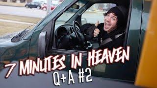 7 Minutes In Heaven | Q&A (Episode #2)