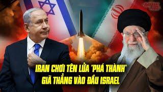 IRAN "GIÃ" ISRAEL BẰNG TÊN LỬA CHUYÊN "PHÁ THÀNH" - PAKISTAN NHẬP CUỘC, CHIẾN TRANH SẮP LAN RỘNG