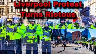 Liverpool protest turns riotous