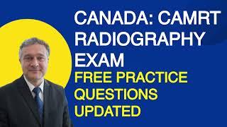 Canada  CAMRT Radiography Exam Free Practice Questions