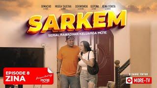 SARKEM Season 3 : Eps. 8 - ZINA