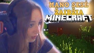 MANO SESĖ ŽAIDŽIA MINECRAFT!