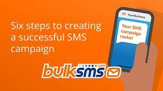 Six simple steps to a successful SMS campaign