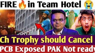 Firein cricket Team Hotel KARACHI Champions trophy Should Cancel That's why IND not Sending Team