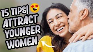 Older Men With Younger Women (Attract Young Women!) 