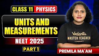 NEET 2025 | Units and Measurements L1 | Class 11 Physics | Premila Ma'am