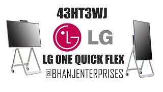 43HT3WJ: LG ONE - QUICK FLEX l DIGITAL SIGNAGE l BHANJ ENTERPRISES