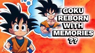 What If Goku Was Reborn With All Of His Memories? (Part 3)