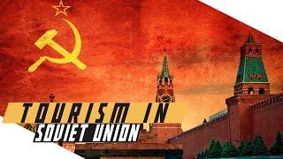 Soviet Tourism: How did People Get In and Out?