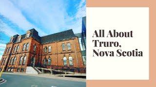 All About Truro, Nova Scotia