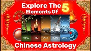 Explore The Five Elements Of Chinese Astrology