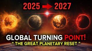 Earth's Great Reset: The Coming Planetary Shift That Changes Everything (2025-2027)