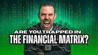 The Financial Matrix Has You — Here’s How I Escaped It