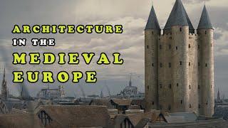 Medieval Life Documentary: The Evolution of Architecture in the Middle Ages