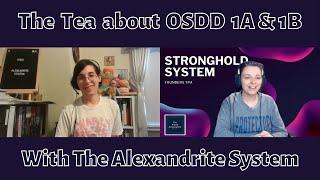 [CC] The Tea about OSDD 1A and 1B with The Alexandrite System