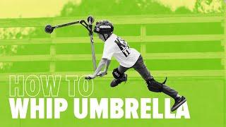 HOW TO WHIP UMBRELLA | KICKSCOOTERSHOP