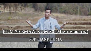 KUM 70 EMAW KUM 80  (Mizo version ) // PBK Liankhuma