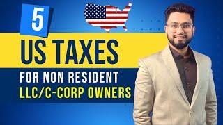 US Tax Compliance for Non Resident Business Owners | Taxes on LLC/C-Corp in 2024 for Indians