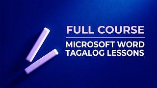 MICROSOFT WORD TAGALOG LESSONS FULL COURSE