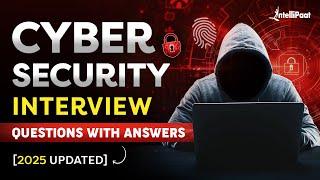 Top 30 Cyber Security Interview Questions & Answers 2025 | Cyber Security Job Interview| Intellipaat