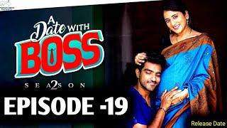 A Date With Boss | Season 2 | Episode -19 | Ravi Siva Teja | Viraajitha | Dates | Release Updates