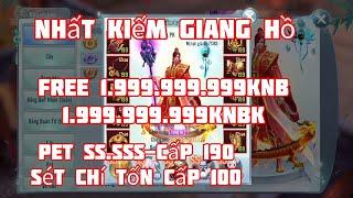 Game Lậu Mobile Nhất Kiếm Giang Hồ-Free 1.999.999.999KNB-1.999.999.999KNBK-PET SS.SSS-Cấp 190