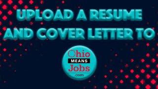 Upload a Resume and Cover Letter to OhioMeansJobs