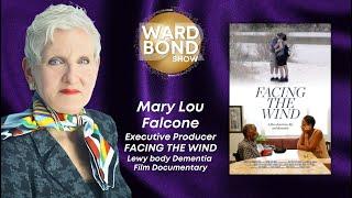 Mary Lou Falcone Discusses Lewy Body Dementia and New Film Documentary FACING THE WIND