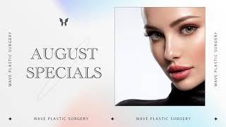 August 2022: MASSIVE Aesthetic Deals on Fillers and Ultherapy | Wave Plastic Surgery