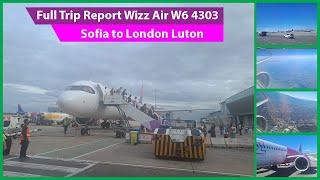 Wizz Air W64303: Trip Report | Sofia to London Luton | Airbus A321 Neo | with commentary