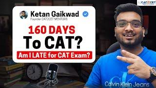CRUSH CAT Exam in 160 Days with This Proven Strategy | Daily Schedule for CAT Preparation